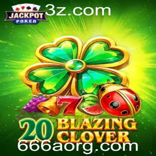 Explorando o Mundo de 20BlazingClover: Um Mergulho nas Regras e Dinâmica do Jogo